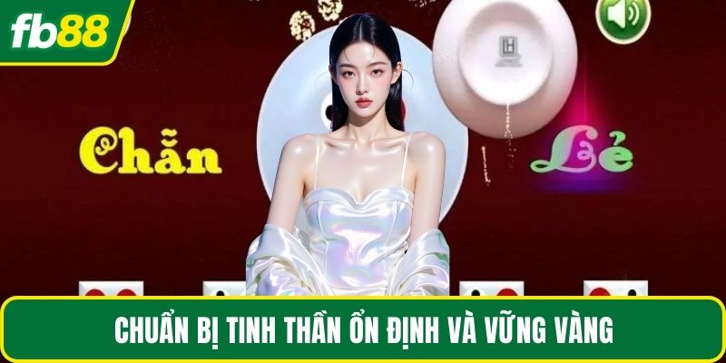 Chuẩn bị tinh thần ổn định và vững vàng