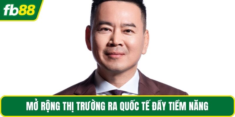 Mở rộng thị trường ra quốc tế đầy tiềm năng