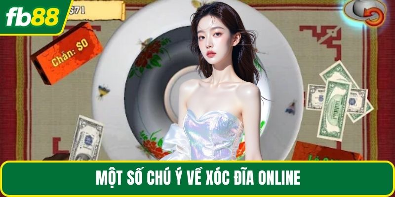 Một số chú ý về xóc đĩa online
