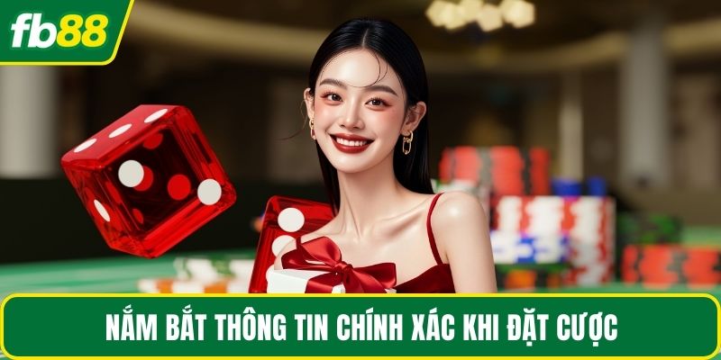 Nắm bắt thông tin chính xác khi đặt cược