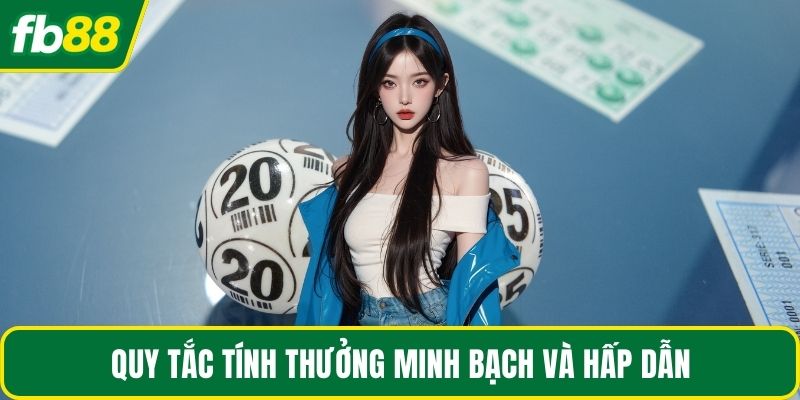 Quy tắc tính thưởng minh bạch và hấp dẫn