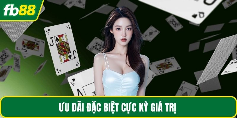 Ưu đãi đặc biệt cực kỳ giá trị