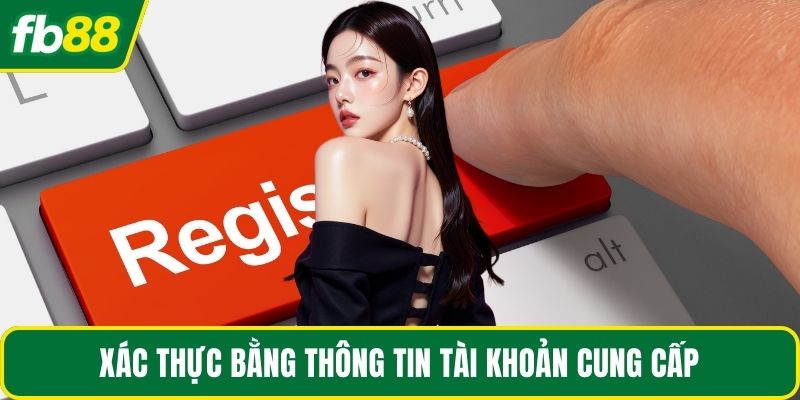 Xác thực bằng thông tin tài khoản cung cấp
